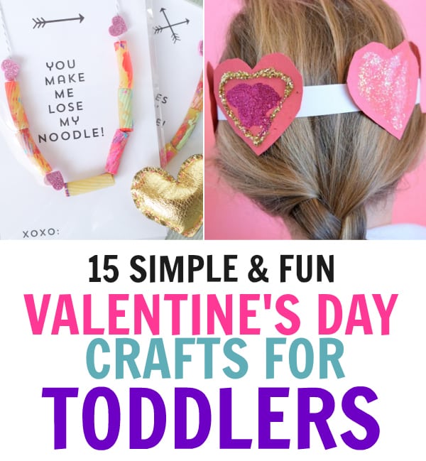 Looking for Valentines Day Crafts for Toddlers? 15 Top Valentines crafts for Toddlers & preschoolers - fun, simple, boost fine motor skills & look terrific!